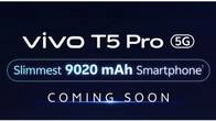 Vivo T5 Pro officially teased to launch in India with a massive 9,020mAh battery Related Article