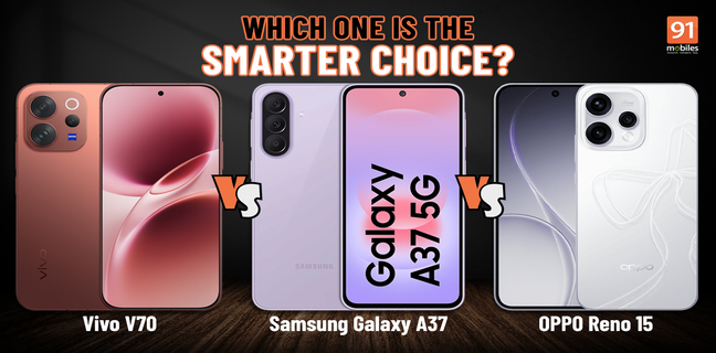 Samsung Galaxy A37 vs vivo V70 vs OPPO Reno 15: Which one is the smarter choice?