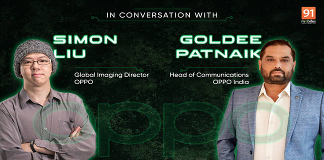 OPPO’s Simon Liu and Goldee Patnaik on the rise of imaging smartphones, and the future of AI-powered flagships