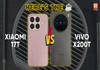 Xiaomi 17T vs Vivo X200T comparison: one excels, one wins