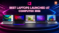 Best laptops launched at Computex 2026 Related Article