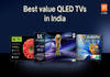 Best QLED TVs in India: expert picks for value for money, audio, gaming, and more
