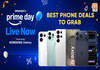 Best phone deals to grab during Amazon Prime Day 2026 sale