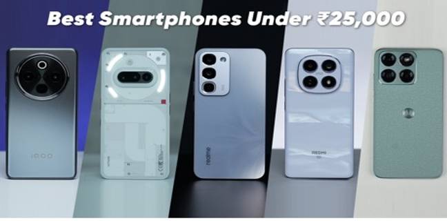 Best Smartphones Under Rs. 25,000: Top Picks You Should Consider