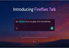 Fireflies.ai launches Talk, a free, unlimited voice dictation tool for Mac and Windows supporting 100+ languages, including 10+ Indian languages