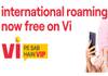 Vi now offers free international roaming with select postpaid, prepaid and enterprise plans: here are the details