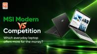 MSI Modern vs Competition: Which everyday laptop offers more for the money? Related Article